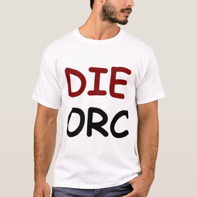 DIE ORC T-Shirt (Front)