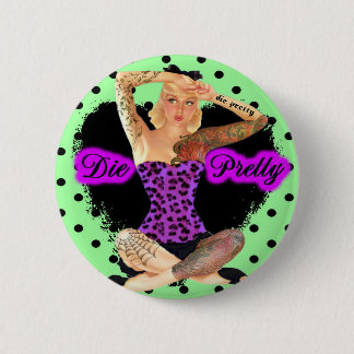 Die Pretty 2 Inch Round Button