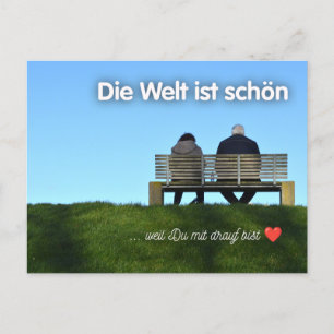 „Die Welt ist schön, weil Du mit drauf bist!“ Postcard
