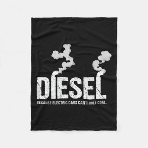 Diesel Because Electric Can't Roll Coal Trucker Gi Fleece Blanket