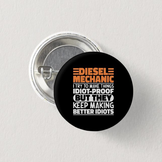Diesel Mechanic I Try To Make Things Funny Sayings 1 Inch Round Button (Front & Back)