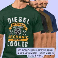 Diesel Mechanic Like Regular But Cooler