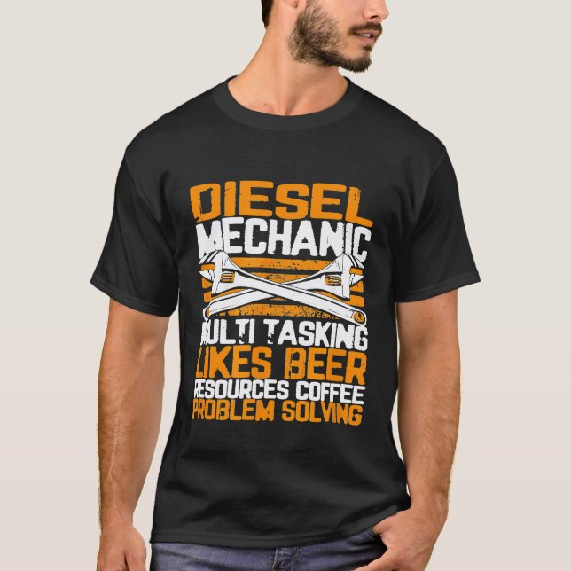 Diesel Mechanic Multi Tasking Problem Solving Beer T-Shirt (Front)