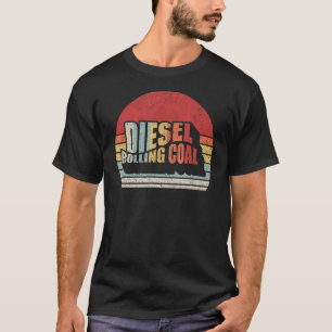 Diesel Rolling Coal Retro Funny Diesel Engine Dies T-Shirt
