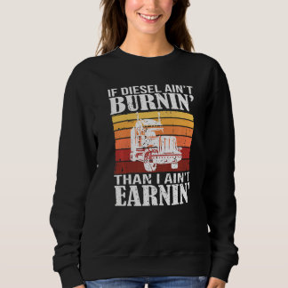 Diesel Trucker Big Rig Semi Trailer Truck Driver Sweatshirt