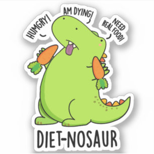 Diet-nosaur Funny Dinosaur Puns 