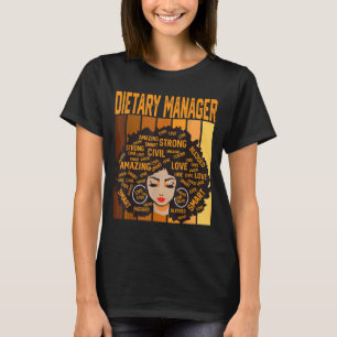 Dietary Manager Powerful Black History Month Black T-Shirt