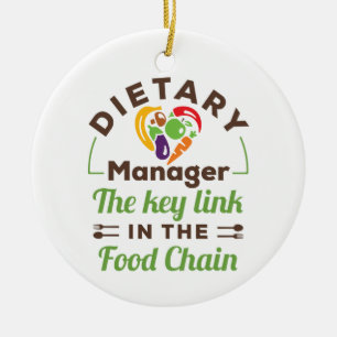 Dietary Manager The Key Link in the Food Chain Ceramic Ornament