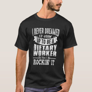 Dietary Worker Service Worker Week Appreciation 2 T-Shirt