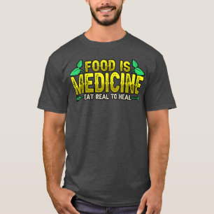 Dietician Food Is Medicine Eat Real To Heal Vegan T-Shirt