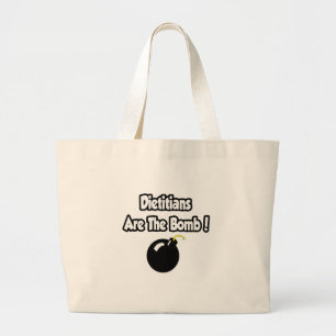 Dieticians Are The Bomb! Large Tote Bag