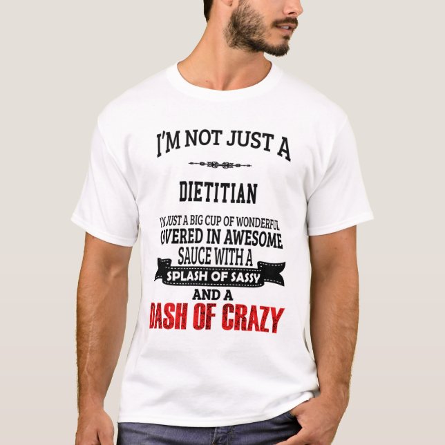 Dietitian T-Shirt Gift/Present, Funny Quote (Front)