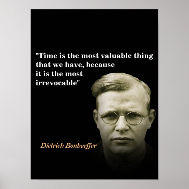 Dietrich Bonhoeffer Quote On Time Poster (Front)