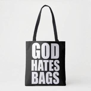 DIEU HAINE LES SACS