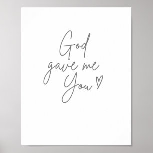 Dieu m'a donné Toi Affiche & Impression