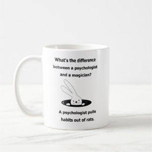 Difference between a psychologist rabbit hat coffee mug