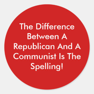 Difference Between A Republican And A Communist Classic Round Sticker