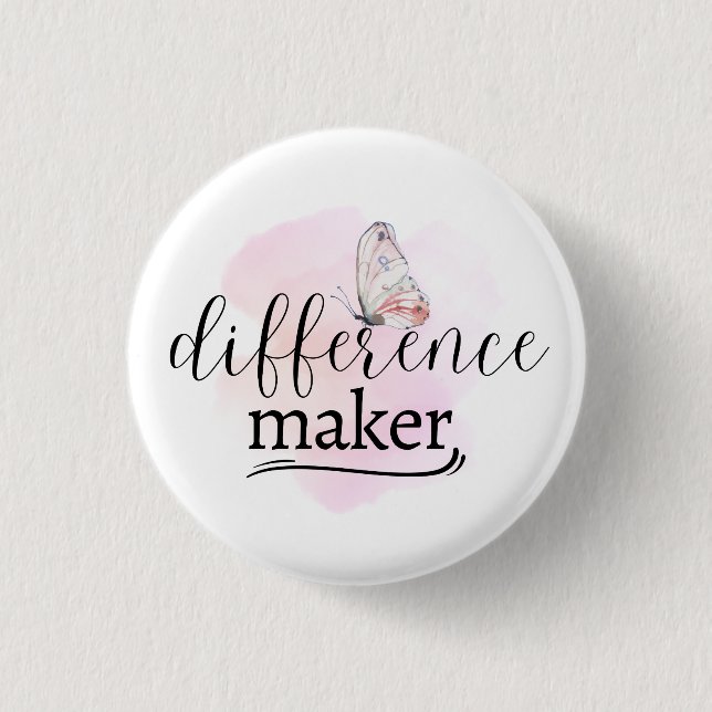 Difference Maker 1 Inch Round Button (Front)