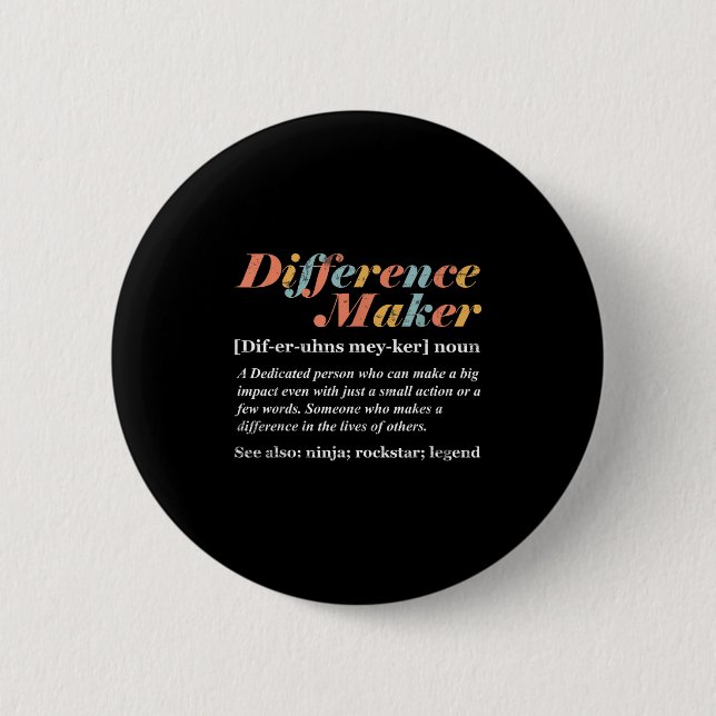 Difference Maker Definition  2 Inch Round Button (Front)