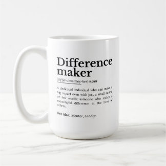 Difference Maker – Inspirational Quote Coffee Mug