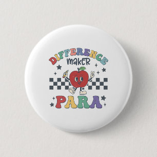 Difference Maker Para Teacher Paraprofessional Par 2 Inch Round Button