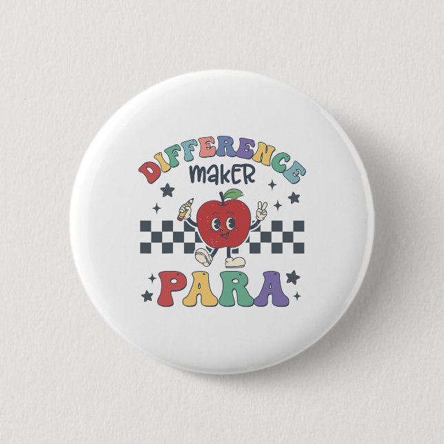 Difference Maker Para Teacher Paraprofessional Par 2 Inch Round Button (Front)