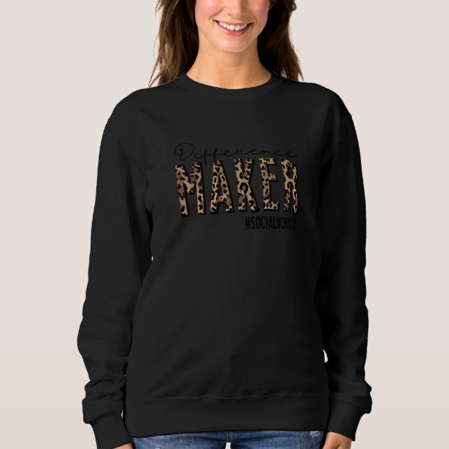 Difference Maker Social Worker Leopard Social Work Sweatshirt (Front)