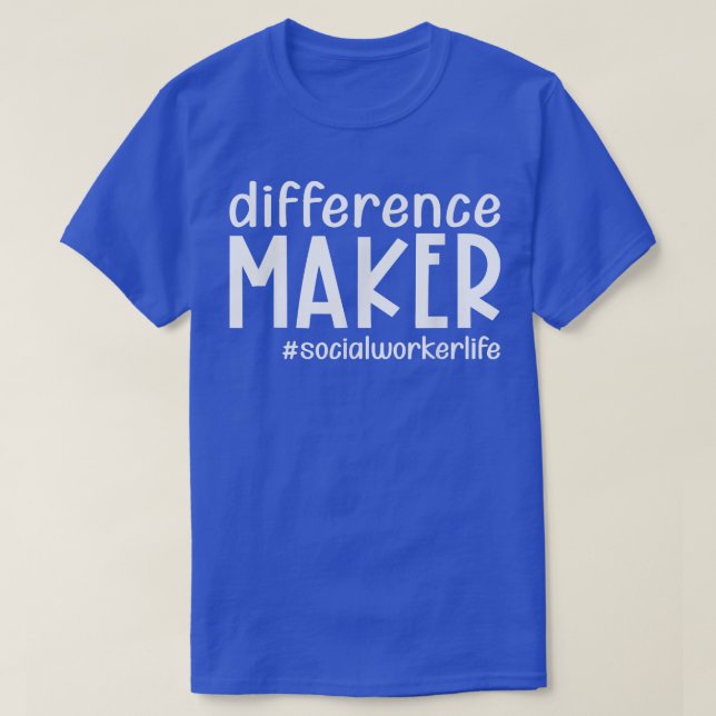 Difference Maker Social Worker Life Funny Thanksgi T-Shirt (Design Front)