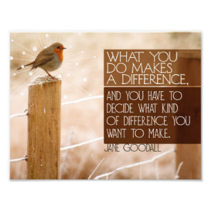 Difference You Want To Make Photo Print