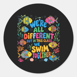 Different But In This School Swim Together Classic Round Sticker