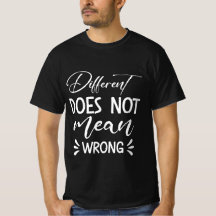 Different Does Not Mean Wrong