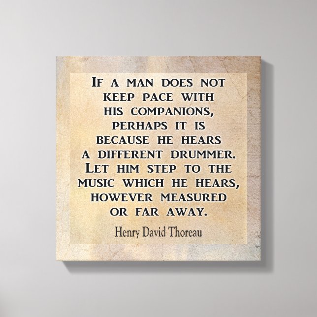 Different Drummer **Thoreau quote**Canvas print (Front)