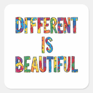 Different Is Beautiful - Autism Awareness  Square Sticker