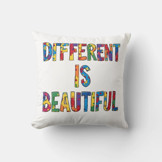 Different Is Beautiful - Autism Awareness  Throw Pillow (Front)