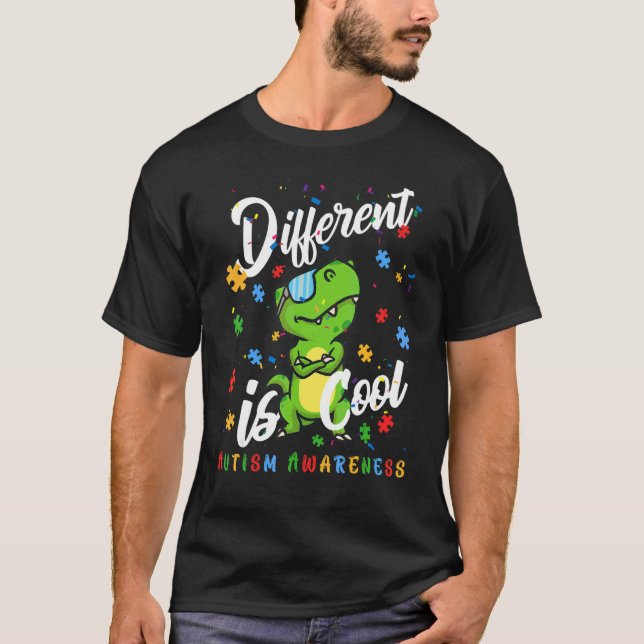 Different Is Cool Autism Awareness Dinosaur Trex P T-Shirt (Front)