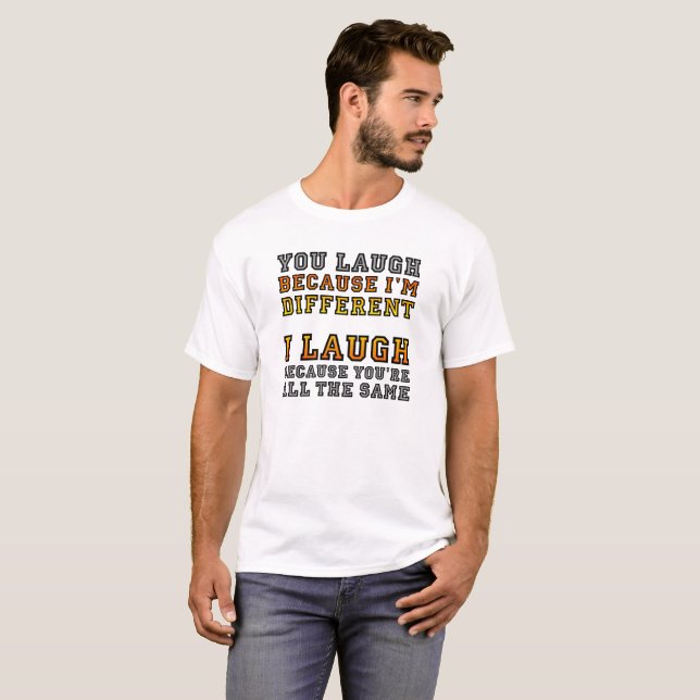 Different Laugh Funny Tshirt (Front Full)