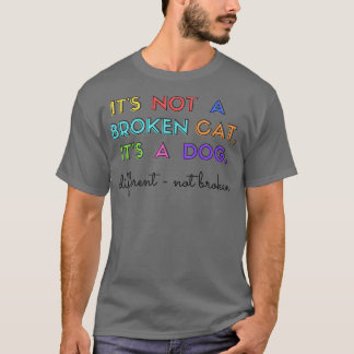 different not broken Itx27s not a broken cat itx27 T-Shirt