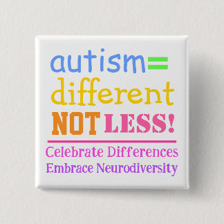 Different Not Less Autism Awareness Button