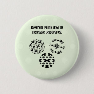 Different Paths Lead Incredible Discoveries 2 Inch Round Button