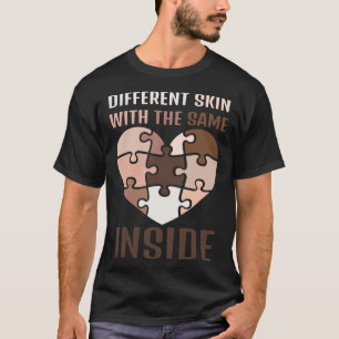 Different Skin Colors With The Same Heart Inside B T-Shirt