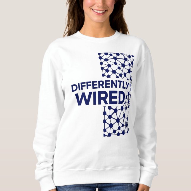 Differently Wired – Autism Awareness Month Blue Sweatshirt (Front)
