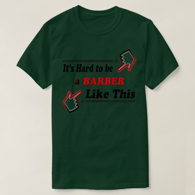 Difficile de trouver un barbier comme ce TShirt cl (Design devant)
