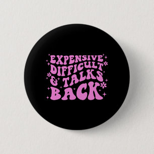 Difficult And Talks Back Pink Groovy Mothers Day  2 Inch Round Button
