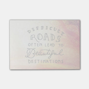 Difficult Road Lead To Beautiful Destinations Post-it Notes