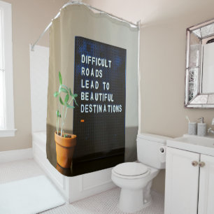 Difficult Roads Lead to Beautiful Destinations