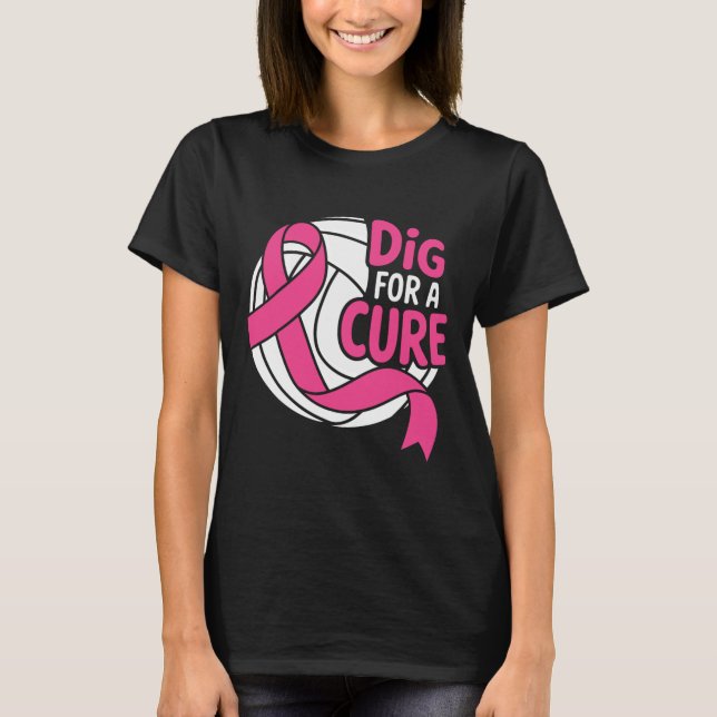 Dig For A Cure Breast Cancer Awareness Volleyball  T-Shirt (Front)