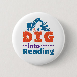 Dig Into Reading Teacher Librarian Library 2 Inch Round Button