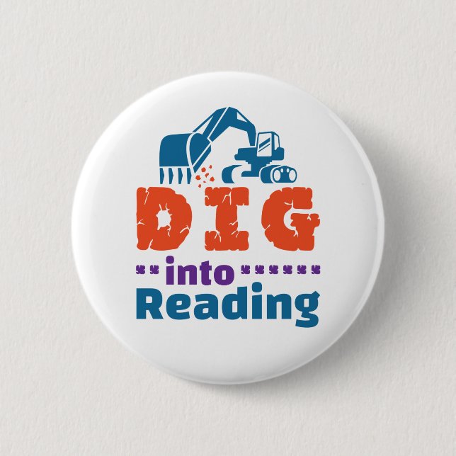 Dig Into Reading Teacher Librarian Library 2 Inch Round Button (Front)