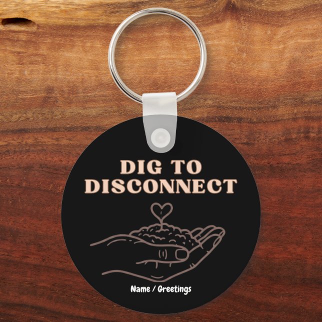 Dig to Disconnect Mindfulness & Grounding Garden Keychain (Front)