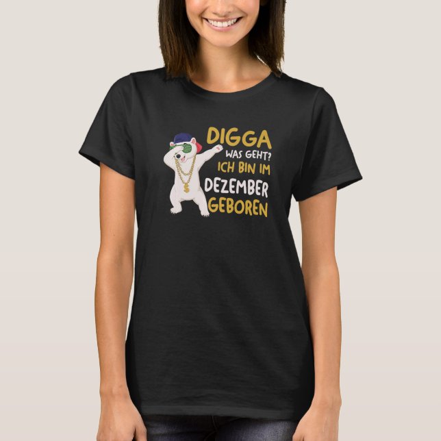 Digga Eisbär Geburtstag Dezember   T-Shirt (Front)